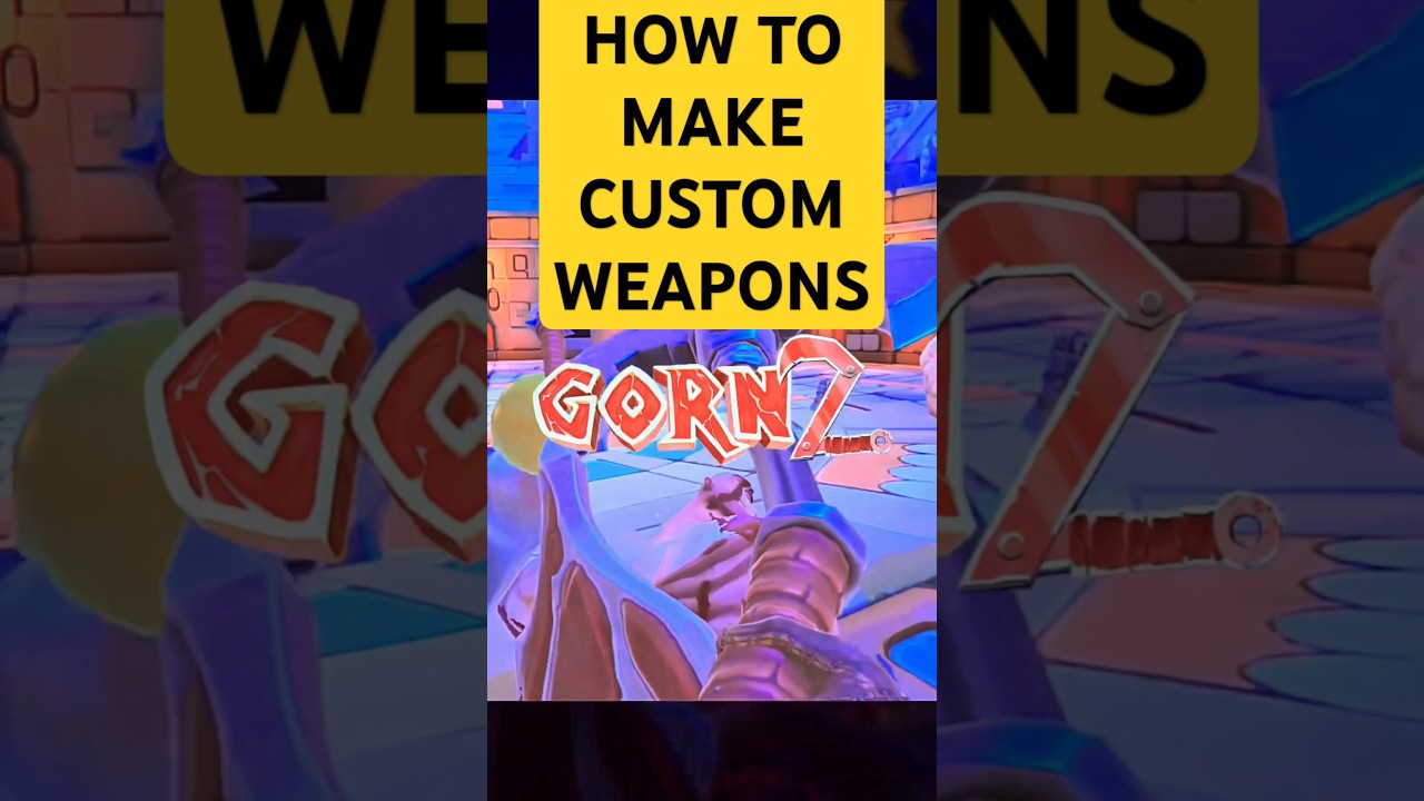 How to make CUSTOM WEAPONS in GORN 2.