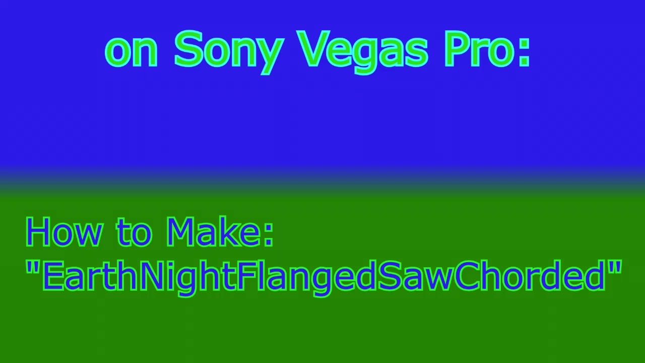 How to Make: EarthNightFlangedSawChorded