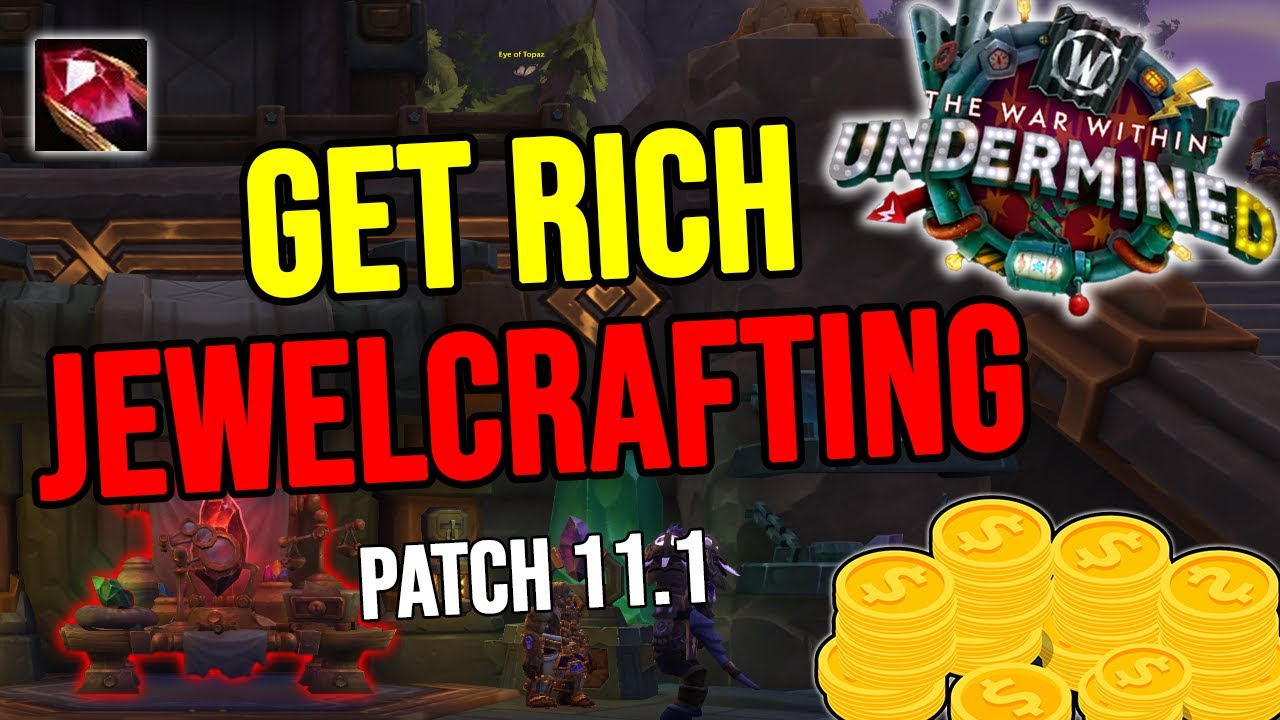 How to Make Gold with Jewelcrafting in Patch 11.1 | The War Within