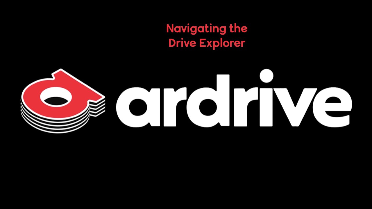 HOW TO: Navigate the Drive Explorer & upload files FOREVER on ArDrive