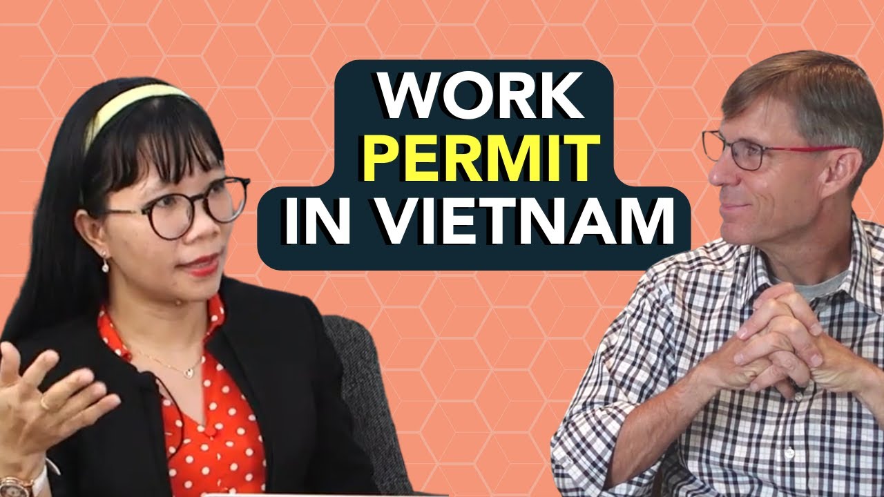 How to Open a Company in Vietnam - Work Permit (Part 2)