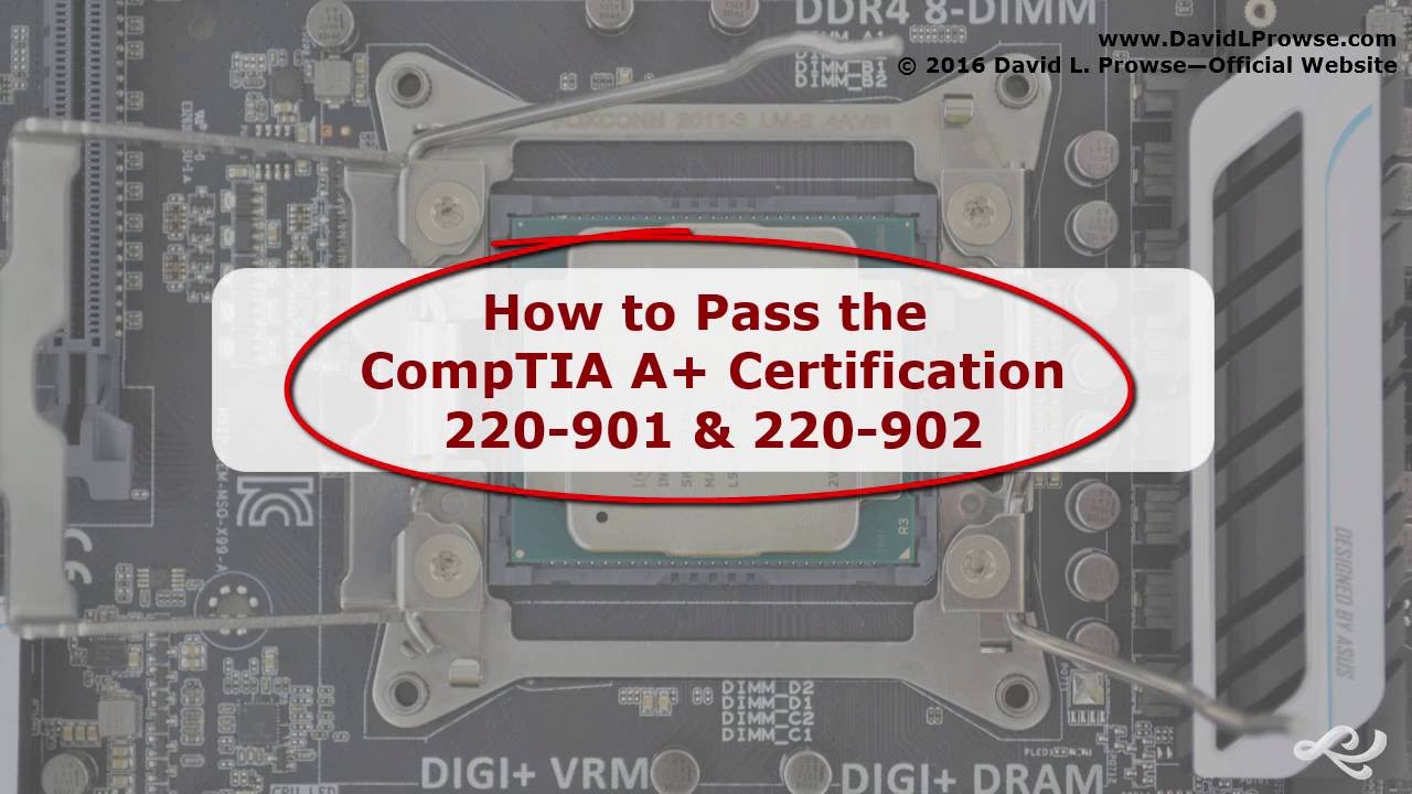 How to Pass the A+ 220-901 & 220-902