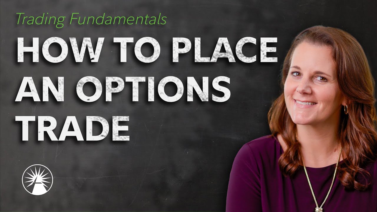 How To Place An Options Trade | Fidelity Investments