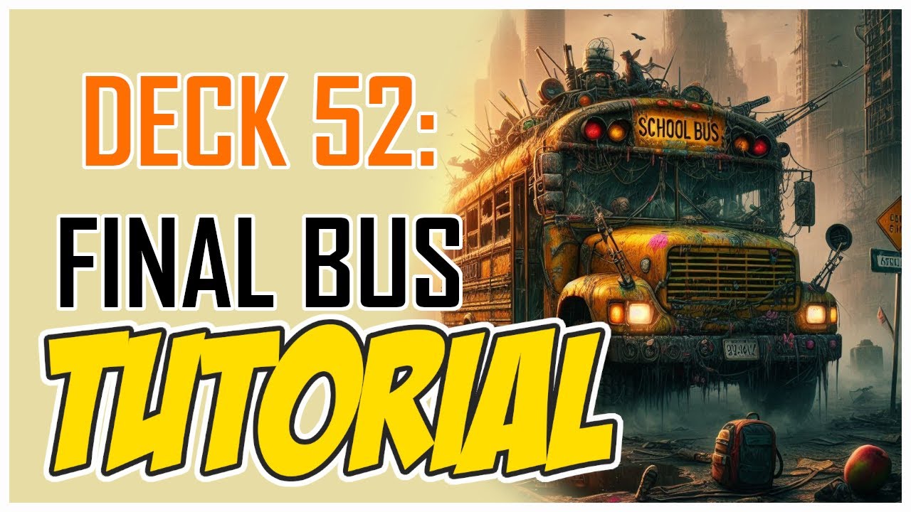 How To Play: Deck 52 Final Bus | Tutorial
