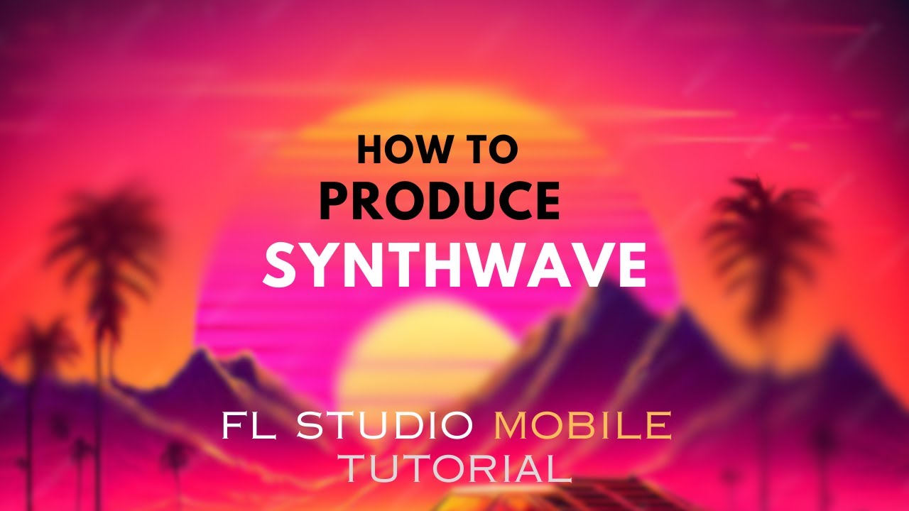 How To Produce Synthwave | FL Studio Mobile Tutorial