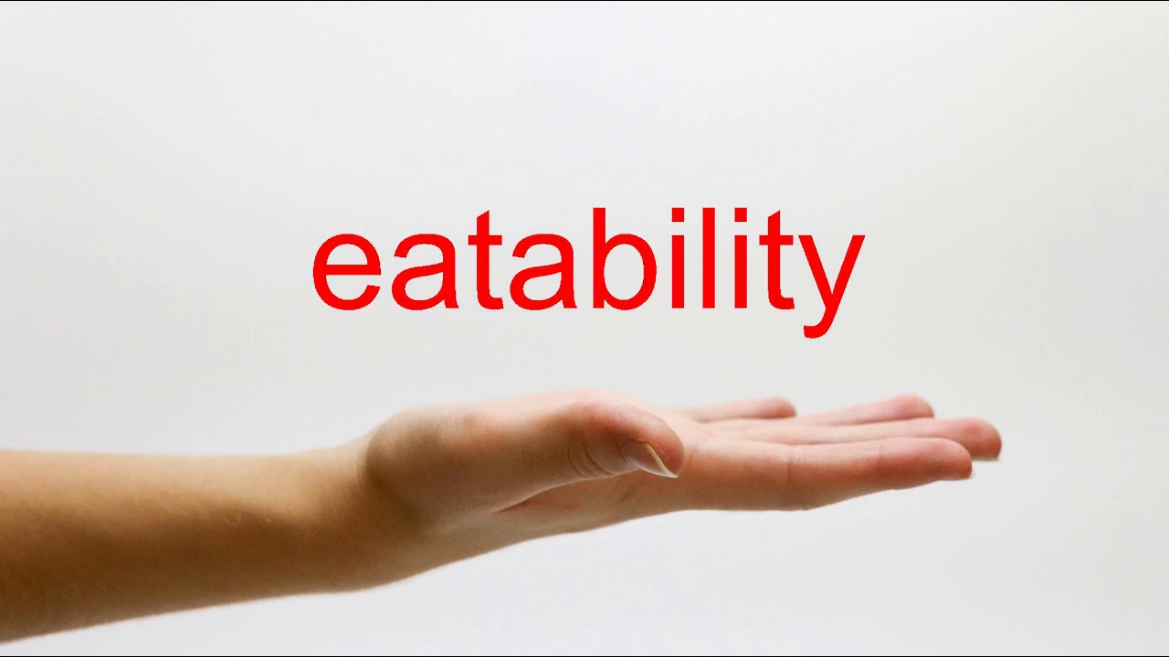 How to Pronounce eatability - American English