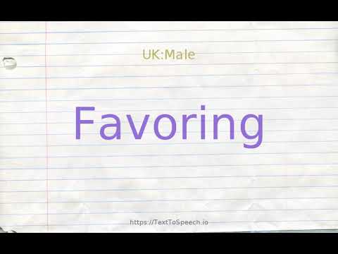 How to pronounce favoring