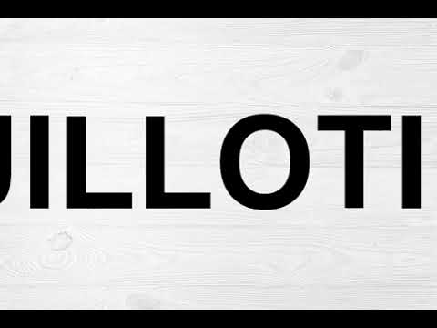 How To Pronounce Guillotine