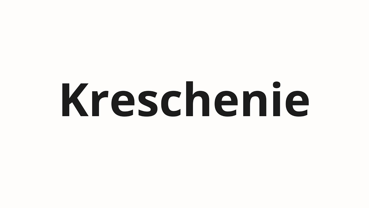 How to pronounce Kreschenie | Крещение (Baptism in Russian)