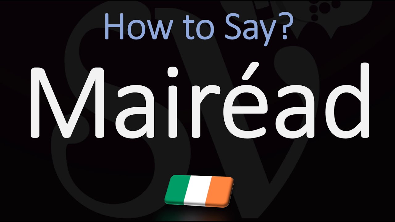 How to Pronounce Mairéad? (CORRECTLY) Irish Name Meaning & Pronunciation