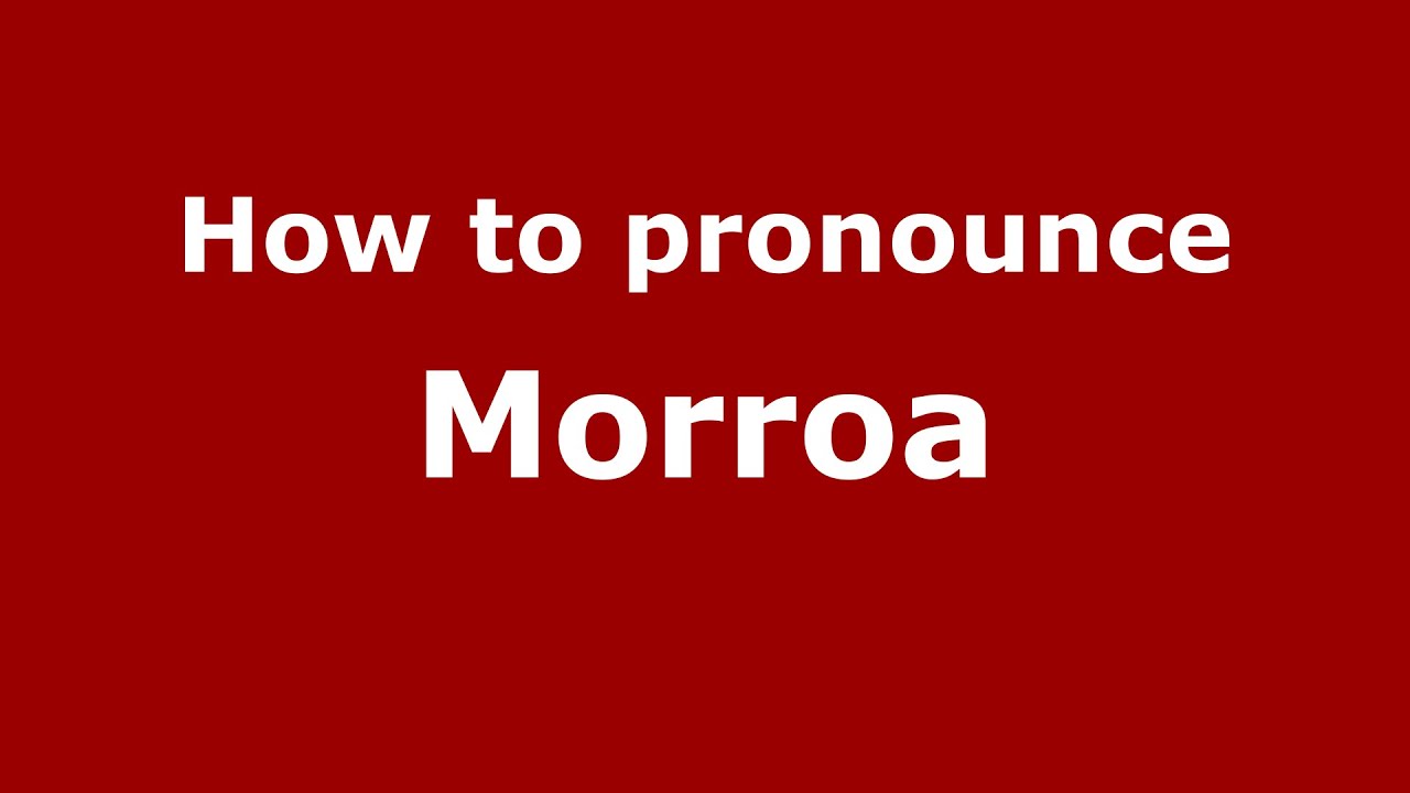 How to pronounce Morroa (Colombian Spanish/Colombia)  - PronounceNames.com
