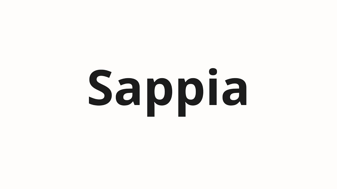 How to pronounce Sappia