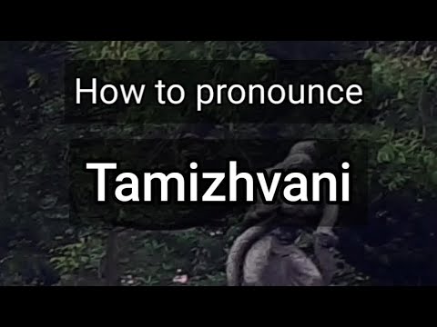 How to Pronounce Tamizhvani