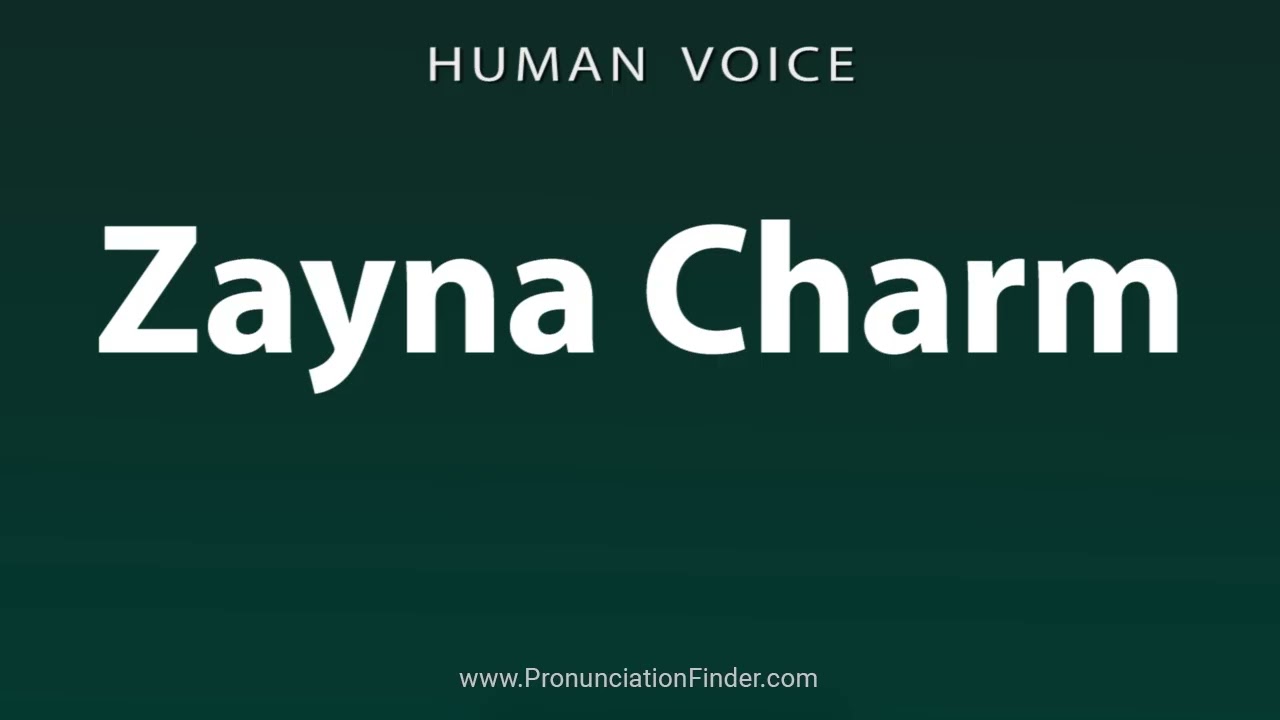 How To Pronounce Zayna Charm