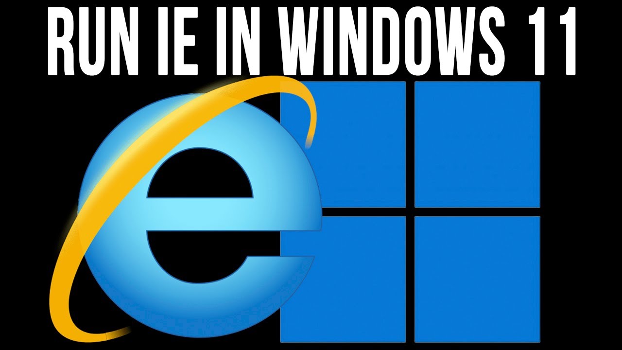 How to Run Internet Explorer in Windows 11