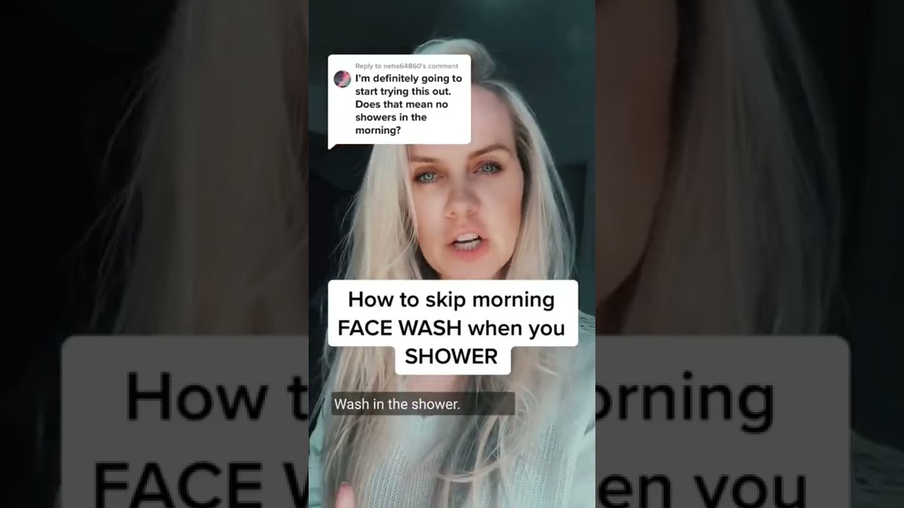 How to skip morning FACE WASH when you SHOWER