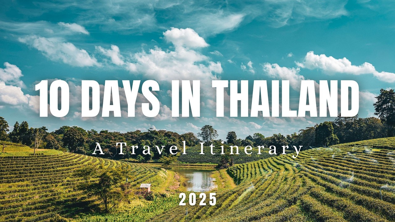 How to Spend 10 Days in Thailand 2025