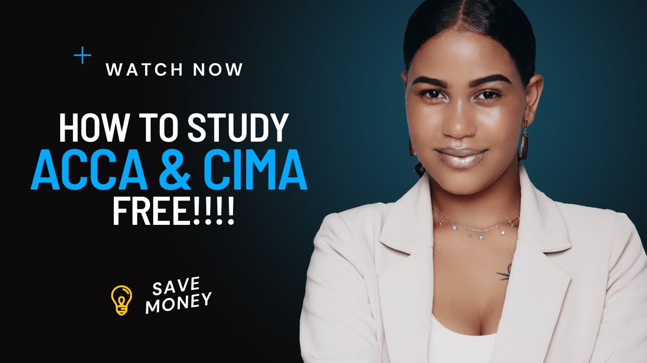 HOW TO STUDY ACCA AND CIMA FREE