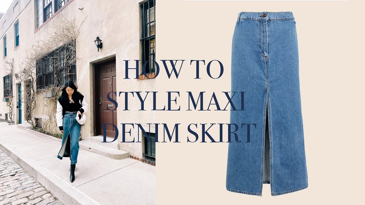 HOW TO STYLE MAXI DENIM SKIRTS | KHAITE NEER SKIRT