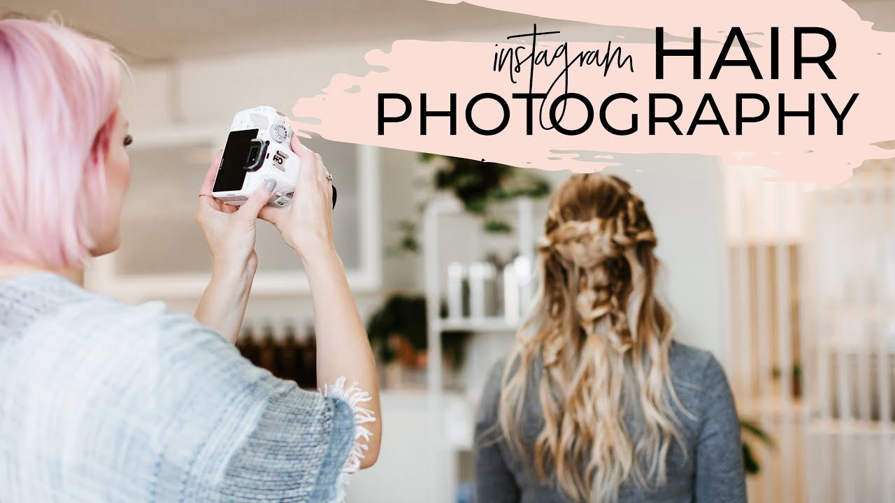 How to take better photos of your clients for Instagram | Hair Photography Tips for Hairstylists