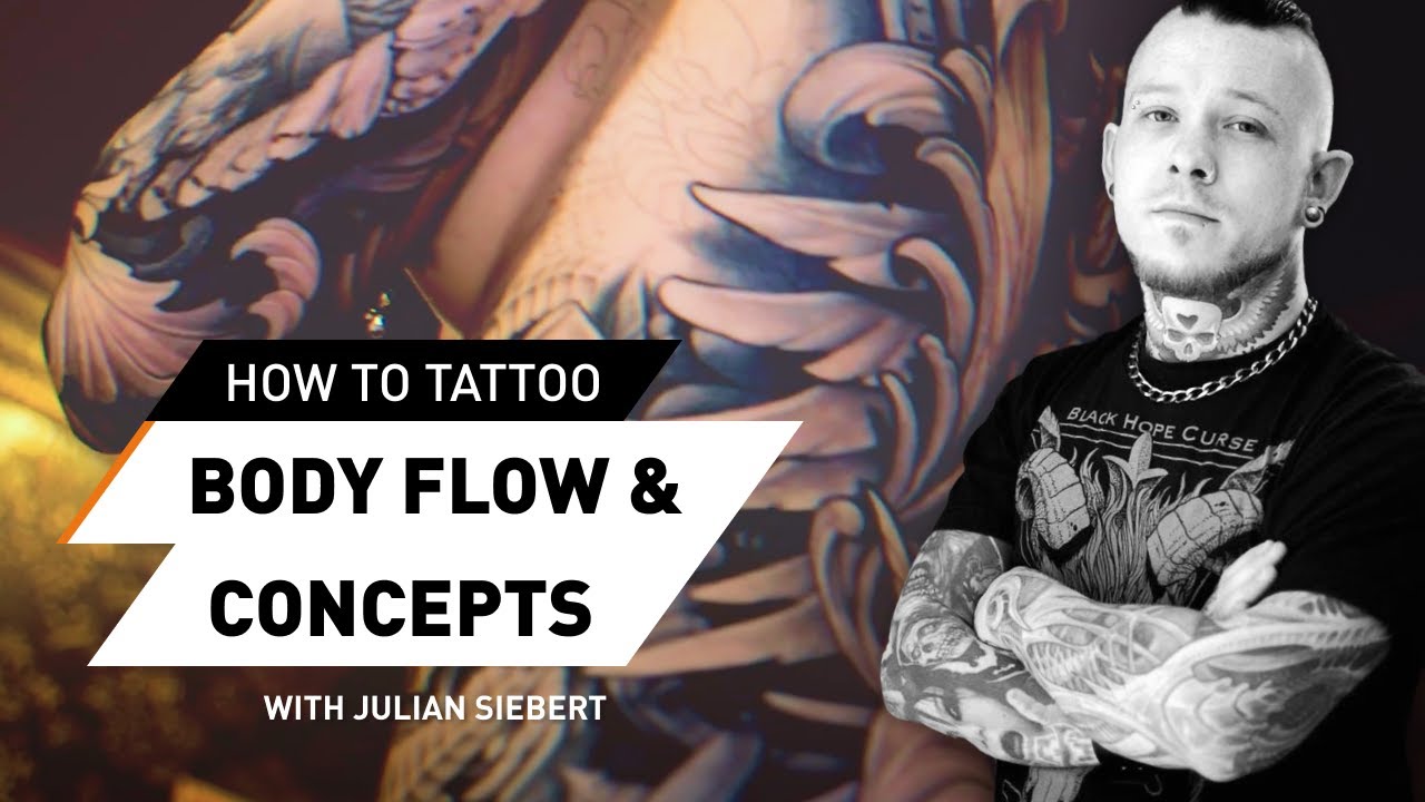 How To Tattoo: Body Flow and Concepts - Tutorial with Julian Siebert