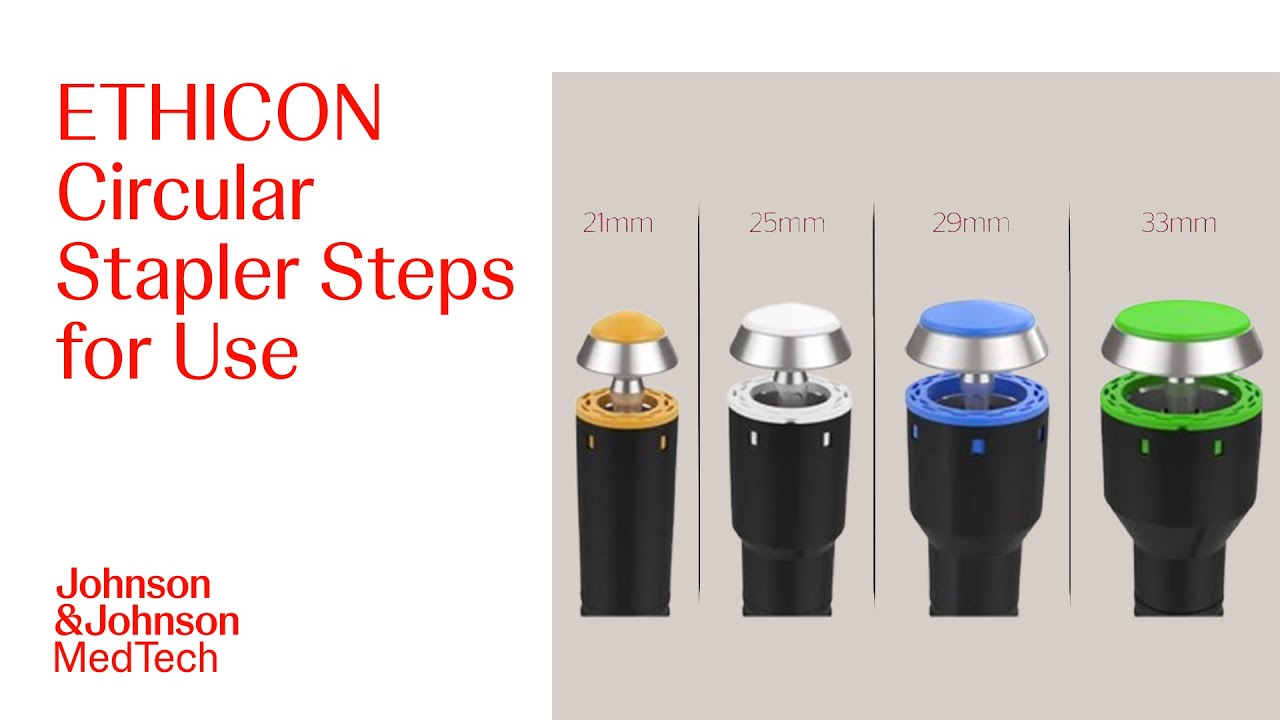 How to Use ETHICON Circular Stapler | J&J MedTech