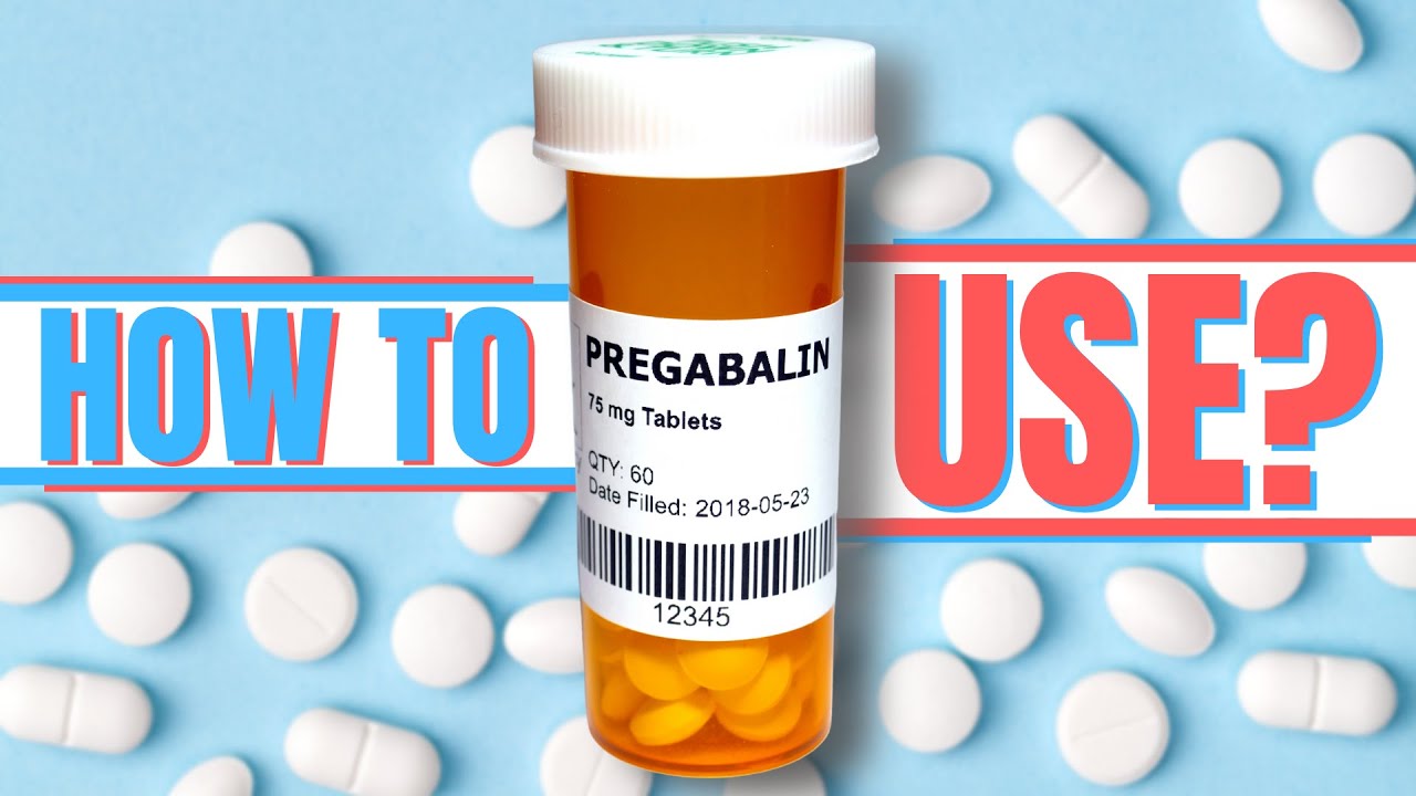 How to use Pregabalin? ( Lyrica) - Doctor Explains