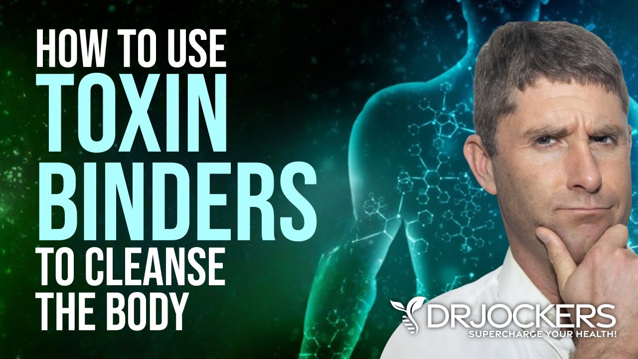 How to Use Toxin Binders to Cleanse the Body