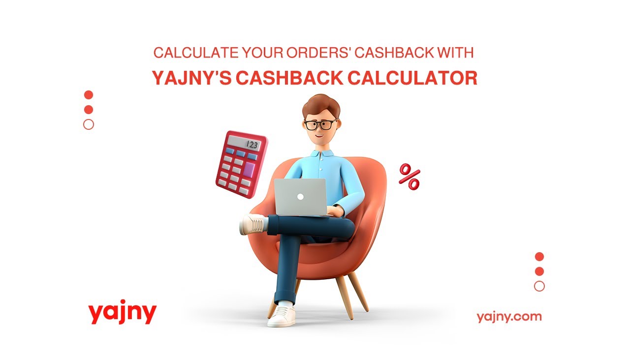 How to use Yajny's Cashback Calculator