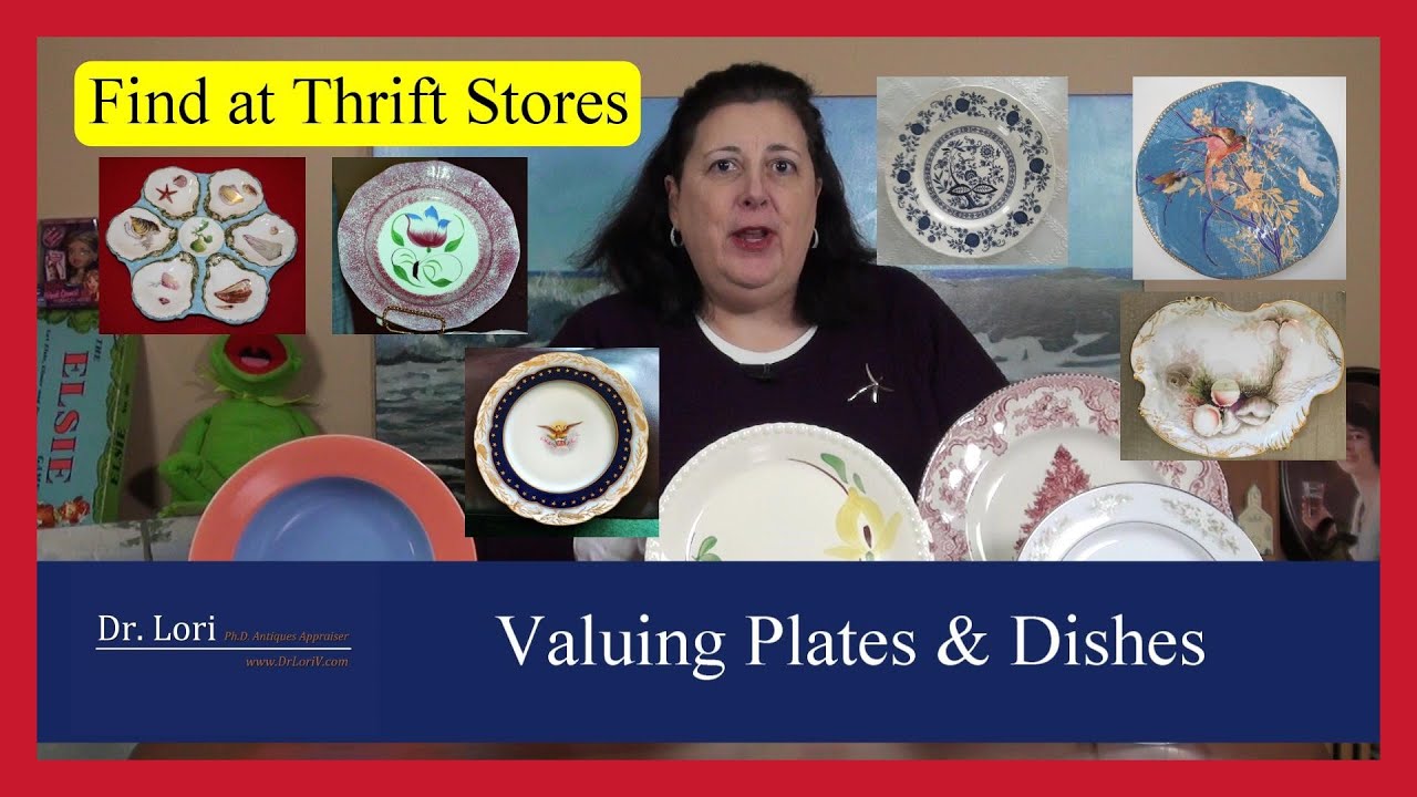 How to Value, Sell & Find Antique Dishes, Plates & China by Dr. Lori