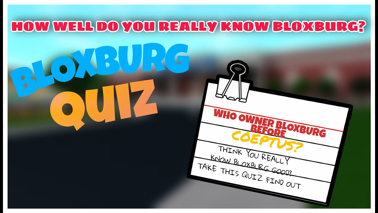 How well do you really know BLOXBURG??Bloxburg quiz game ( roblox)