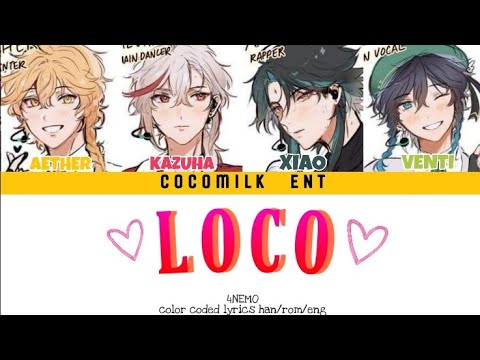 How would 4NEMO sing LOCO? (Color coded lyrics Han/Rom/Eng)