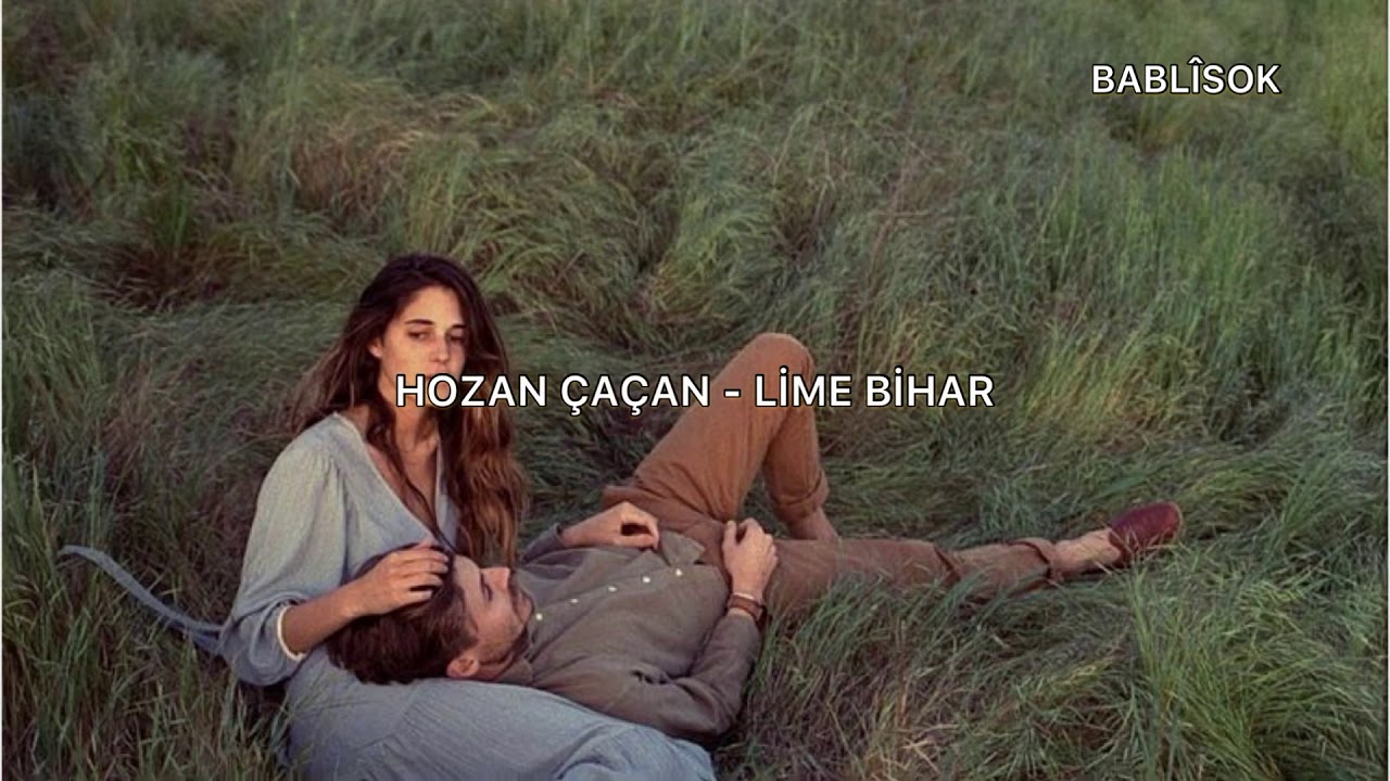 Hozan Çaçan - Lime Bihar (Türkçe Çeviri)