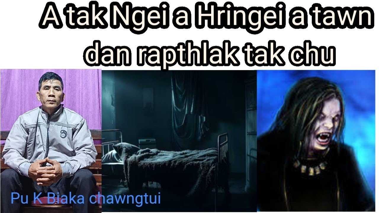 Hringei a tak Ngei a a tawn dan rapthlak chu Pu K Biaka part 2