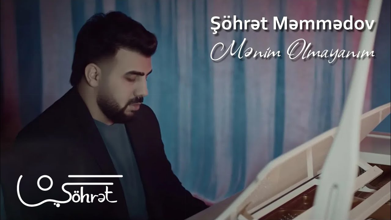 Şöhrət Məmmədov - Mənim Olmayanım (Official Video)