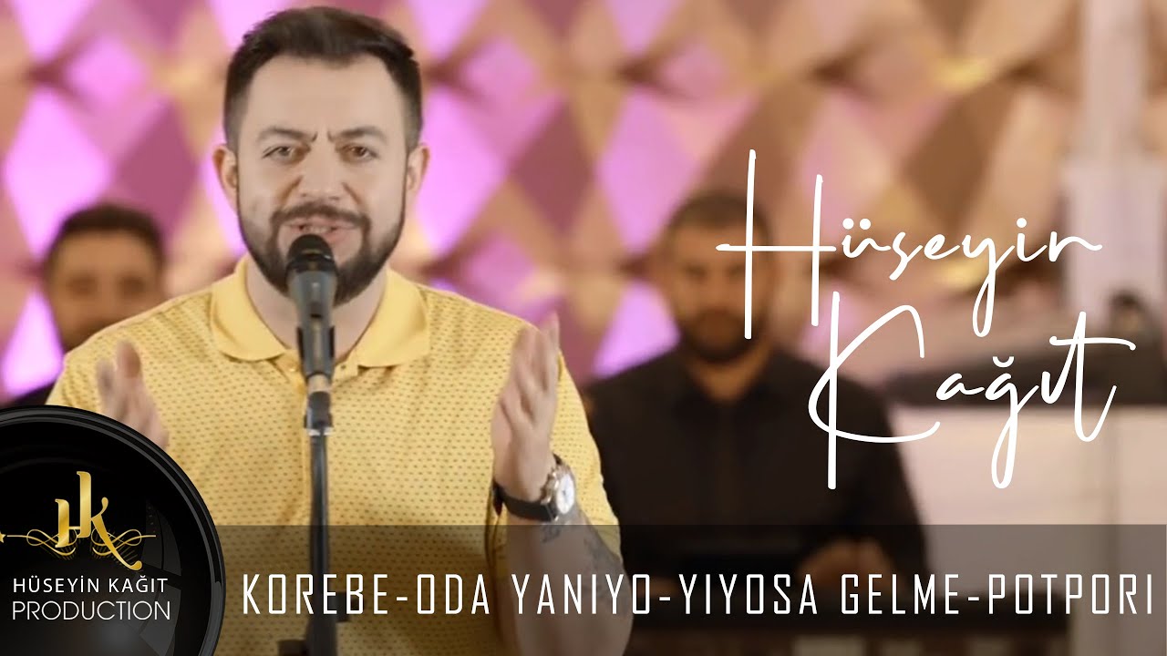 Hüseyin Kağıt - Körebe Oda Yanıyo Yiyosa Gelme Potpori