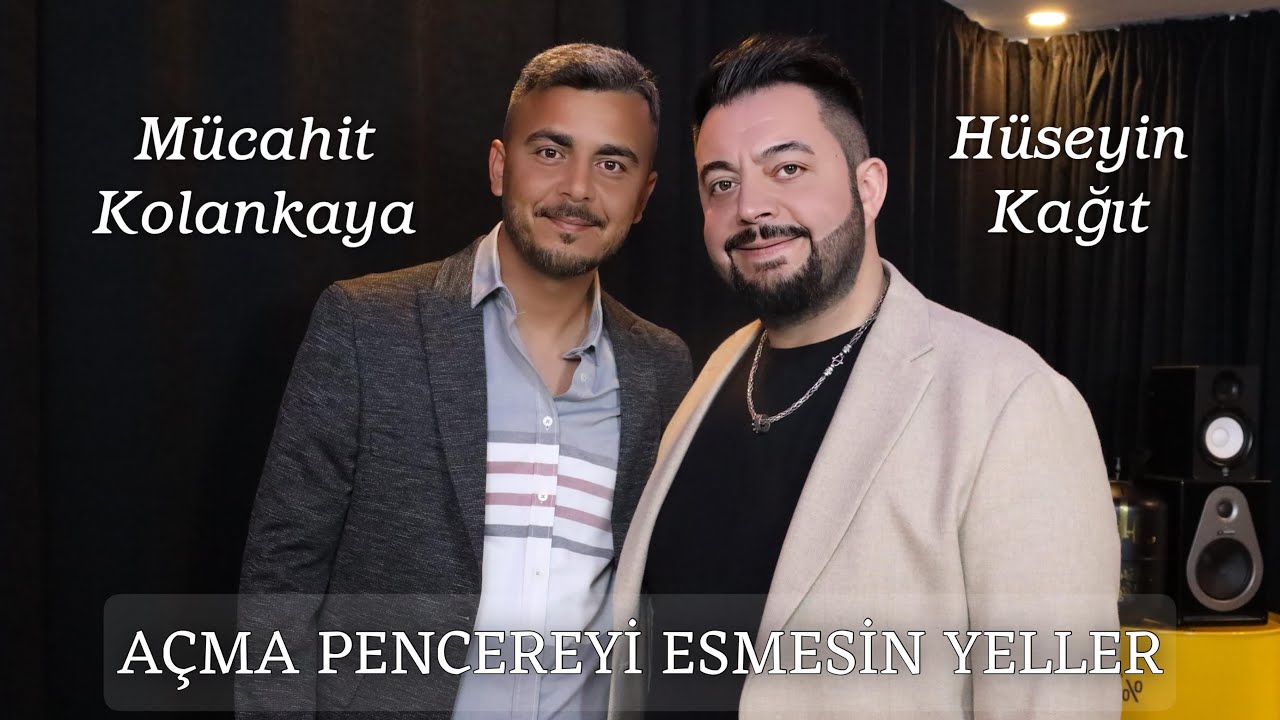 Hüseyin Kağıt & Mücahit Kolankaya - Açma Pencereyi Ben Sana Yandım