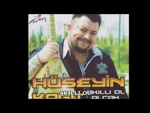 HÜSEYİN KAĞIT - AKILLI OL