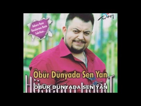 HÜSEYİN KAĞIT - ÖBÜR DÜNYADA SEN YAN