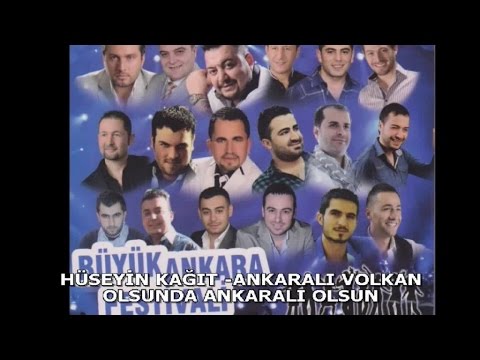 HÜSEYİN KAĞIT Ft. ANKARALI VOLKAN - OLSUNDA ANKARALI OLSUN
