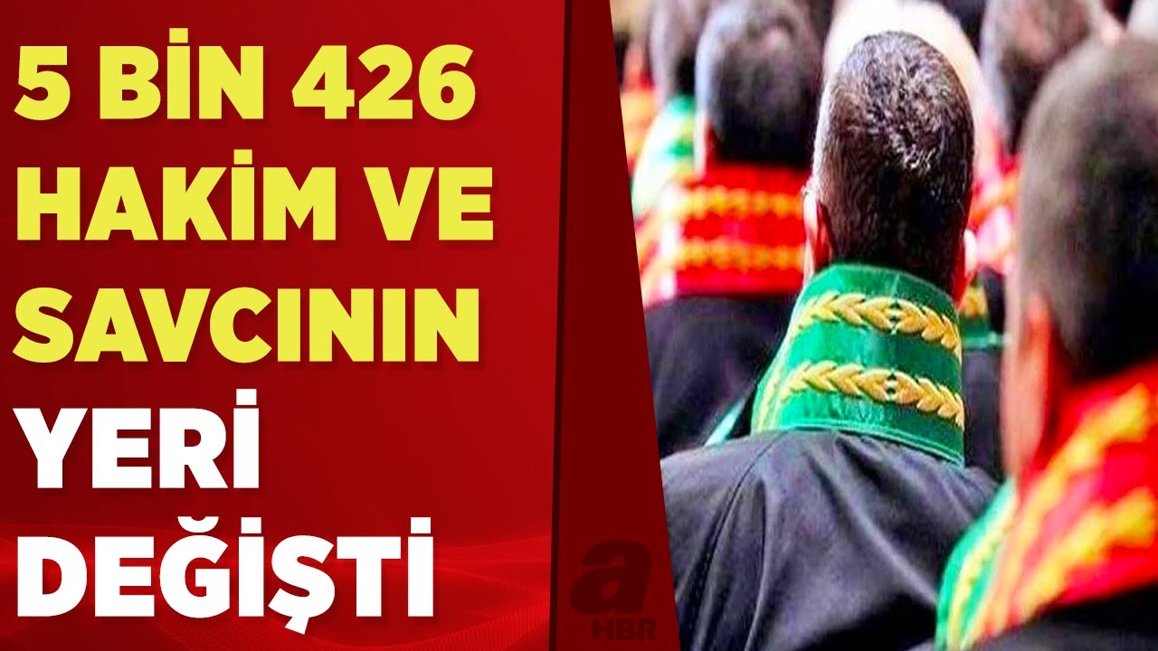 HSK'dan yaz kararnamesi! 5 bin 426 hakim ve savcının görev yeri değişti | A Haber