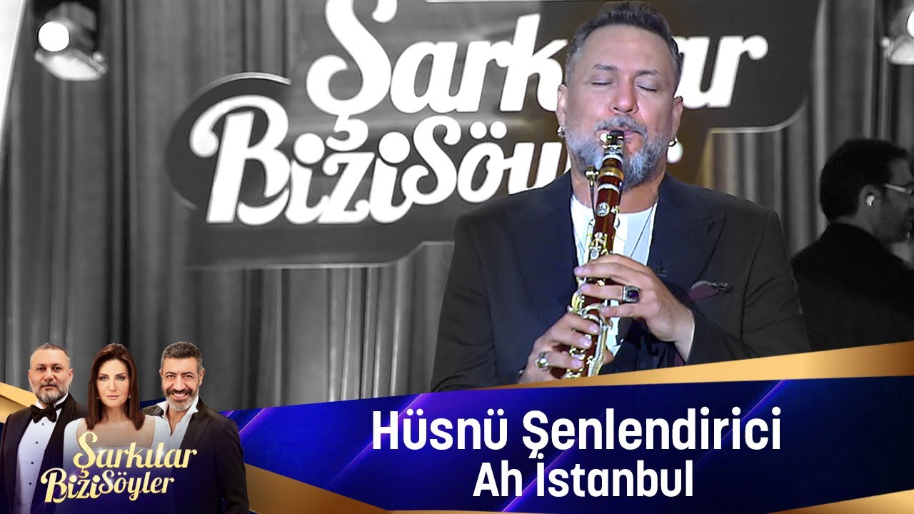 Hüsnü Şenlendirici - AH İSTANBUL