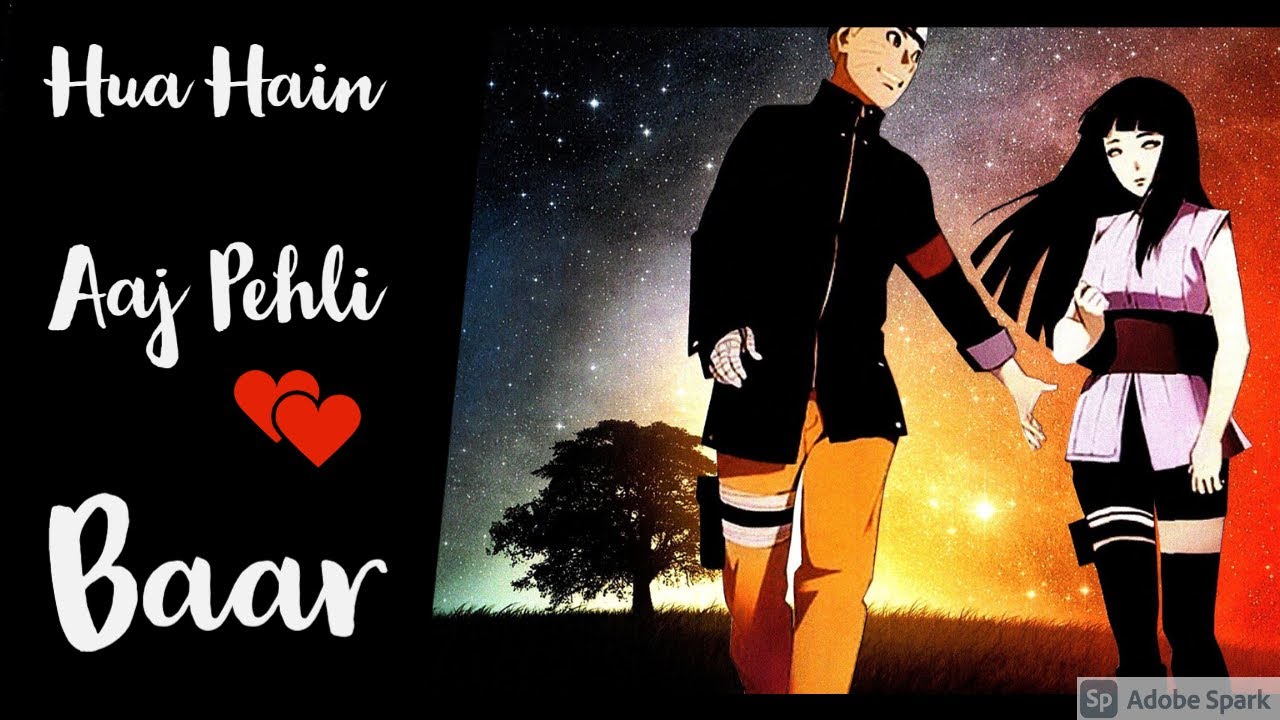 Hua Hain Aaj Pehli Baar: Naruto X Hinata Hindi AMV | NaruHina | Naruto | Sanam Re