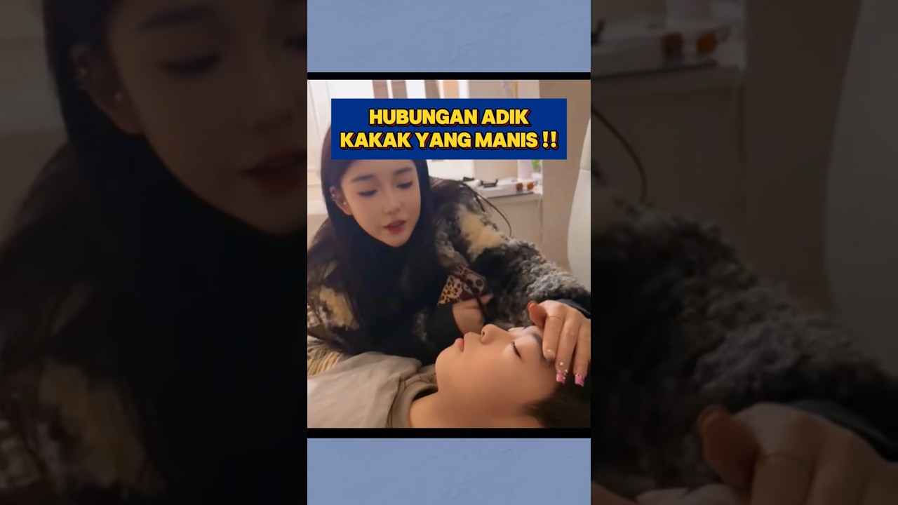 Hubungan adik kakak yang manis !!