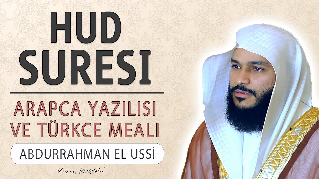 Hud suresi anlamı dinle Abdurrahman el Ussi (Hud suresi arapça yazılışı okunuşu ve meali)