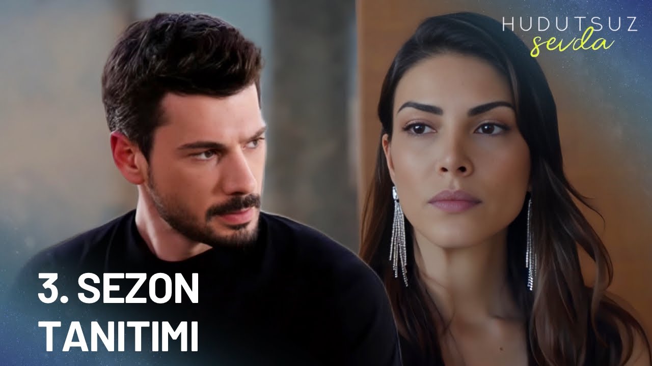 Hudutsuz Sevda 3. Sezon Tanıtımı - DENİZ BAYSAL!