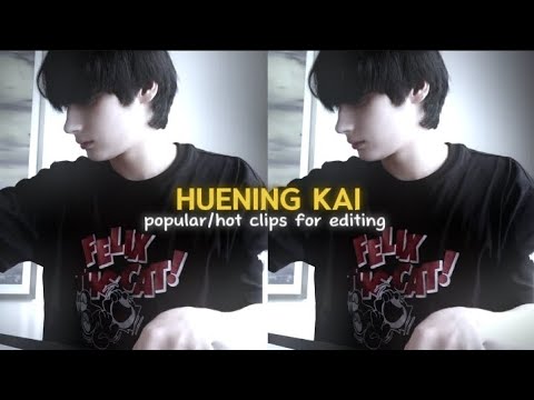 HUENING KAI POPULAR/HOT CLIPS FOR EDITING