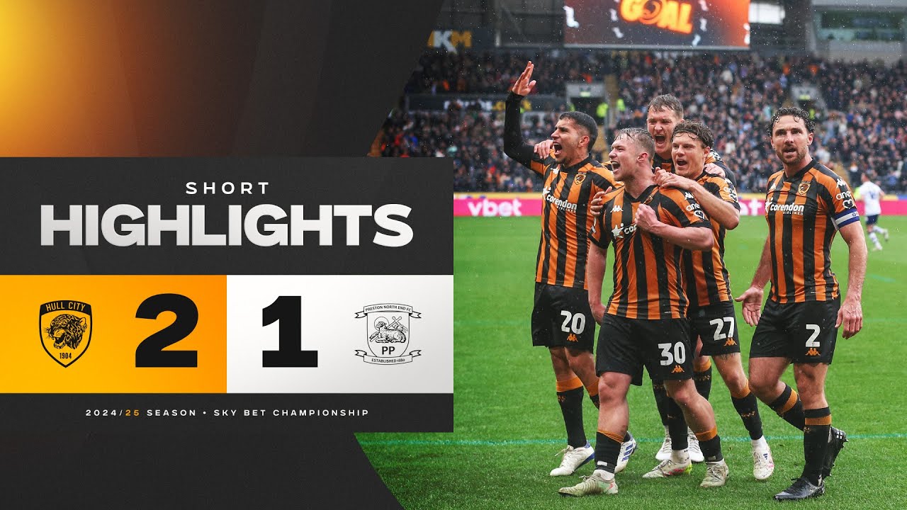 Hull City 2-1 Preston North End | Short Highlights | Sky Bet Championship