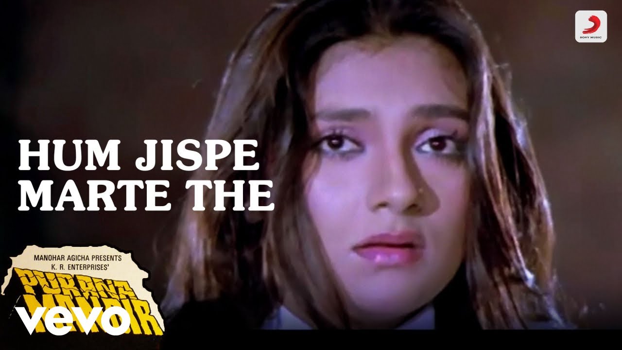 Hum Jispe Marte The - Purana Mandir|Ajit Singh|Alka Yagnik