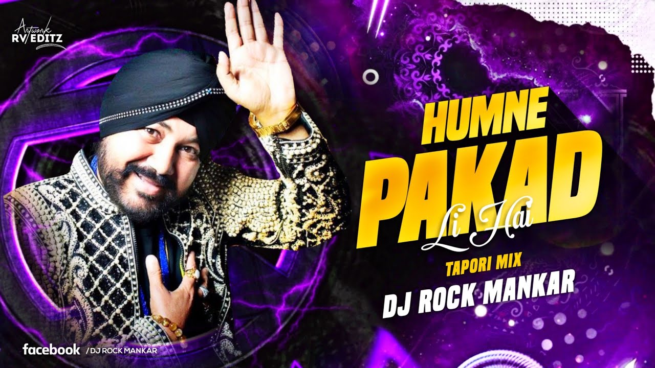Humne Pakad Li Hai ( Tapori Mix ) @djrockmankar | Daler Mehndi | Tapori Mix | Punjabi Dj Song
